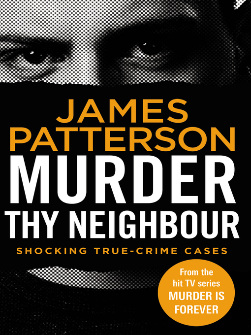 Title details for Murder Thy Neighbour by James Patterson - Available
